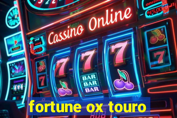 fortune ox touro